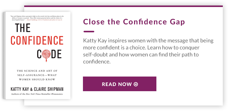 WOMEN, CONFIDENCE AND LEADERSHIP - INSIGHTS FROM THE CONFIDENCE CODE